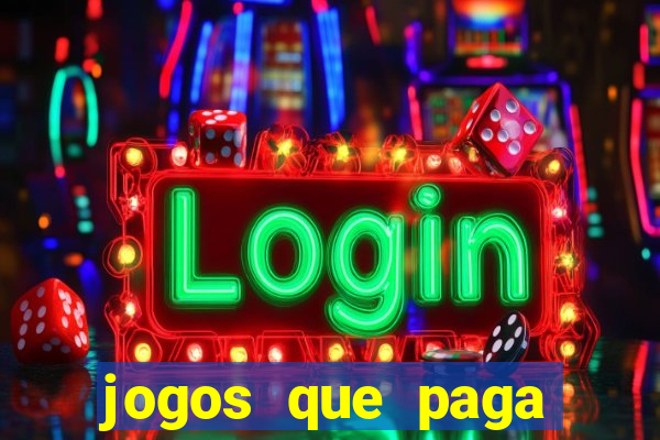 jogos que paga dinheiro de verdade no paypal